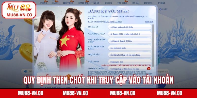 Quy định then chốt khi truy cập vào tài khoản