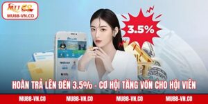 hoàn trả lên đến 3.5%