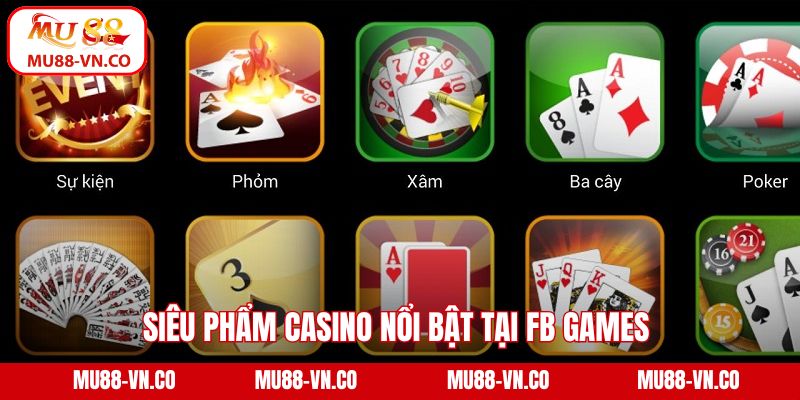 Siêu phẩm casino nổi bật tại FB GAMES 