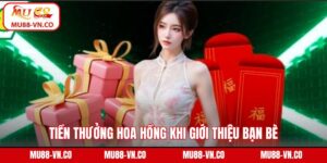 Tiền thưởng hoa hồng khi giới thiệu bạn bè